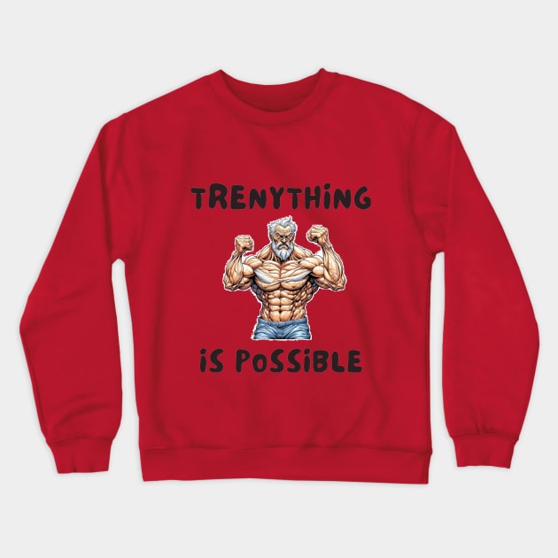 Trenything is possible Crewneck Sweatshirt by IOANNISSKEVAS